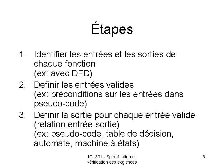 Étapes 1. Identifier les entrées et les sorties de chaque fonction (ex: avec DFD)
