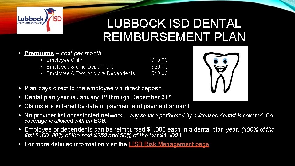 LUBBOCK ISD DENTAL REIMBURSEMENT PLAN • Premiums – cost per month • Employee Only