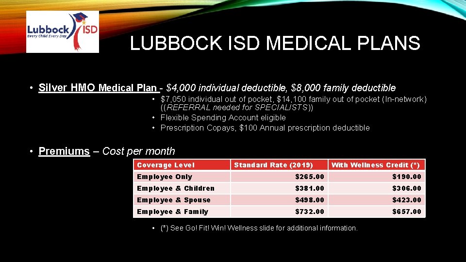 LUBBOCK ISD MEDICAL PLANS • Silver HMO Medical Plan - $4, 000 individual deductible,