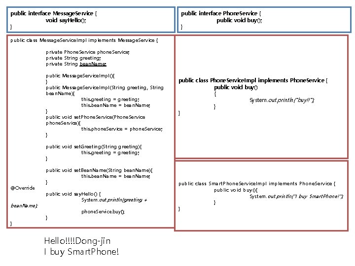 public interface Message. Service { void say. Hello(); } public interface Phone. Service {