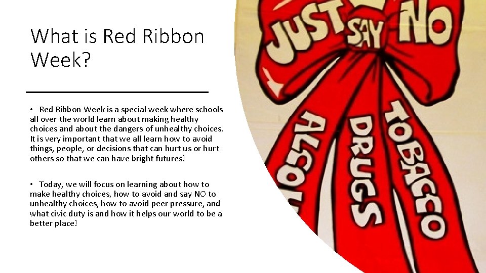 What is Red Ribbon Week? • Red Ribbon Week is a special week where