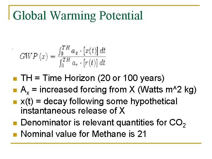 Global Warming Potential n n n TH = Time Horizon (20 or 100 years)