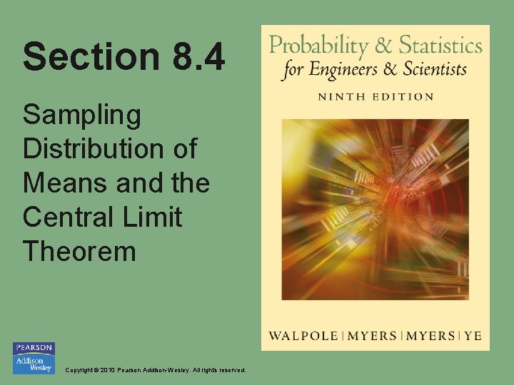 Section 8. 4 Sampling Distribution of Means and the Central Limit Theorem Copyright ©