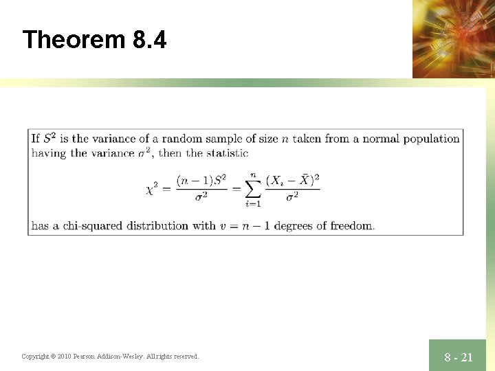 Theorem 8. 4 Copyright © 2010 Pearson Addison-Wesley. All rights reserved. 8 - 21