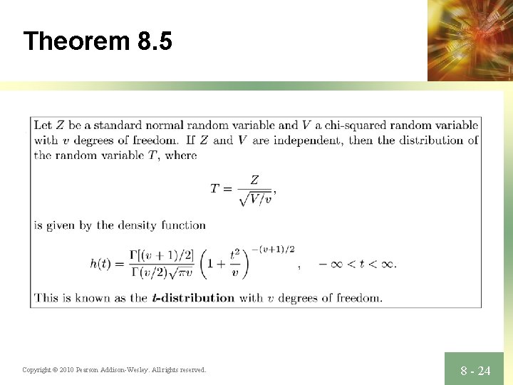 Theorem 8. 5 Copyright © 2010 Pearson Addison-Wesley. All rights reserved. 8 - 24
