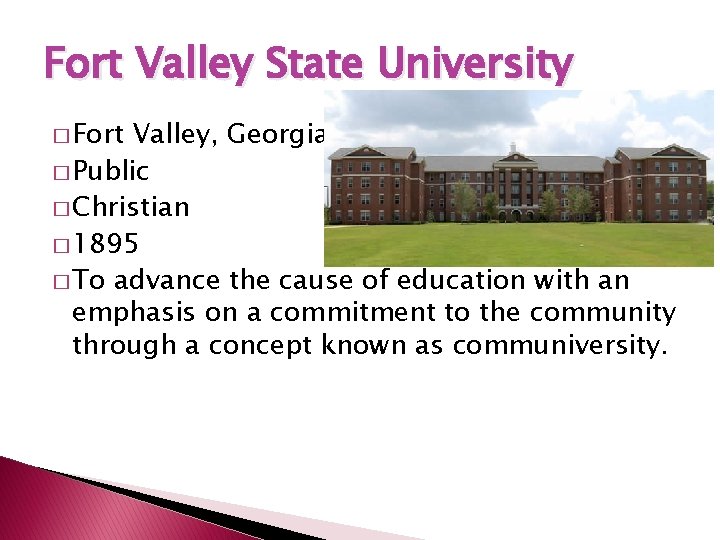 Fort Valley State University � Fort Valley, Georgia � Public � Christian � 1895