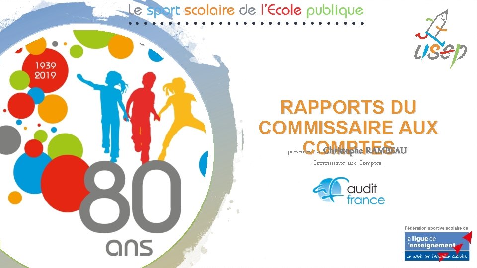 RAPPORTS DU COMMISSAIRE AUX présentés par Christophe RAMBEAU COMPTES Commissaire aux Comptes, 