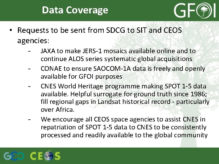 Data Coverage • Requests to be sent from SDCG to SIT and CEOS agencies: