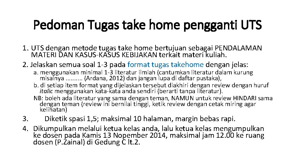 Pedoman Tugas take home pengganti UTS 1. UTS dengan metode tugas take home bertujuan