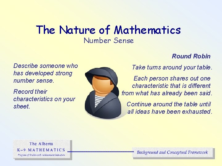 The Nature of Mathematics Number Sense Round Robin Describe someone who has developed strong