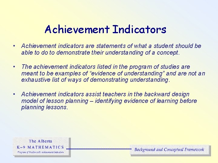 Achievement Indicators • Achievement indicators are statements of what a student should be able