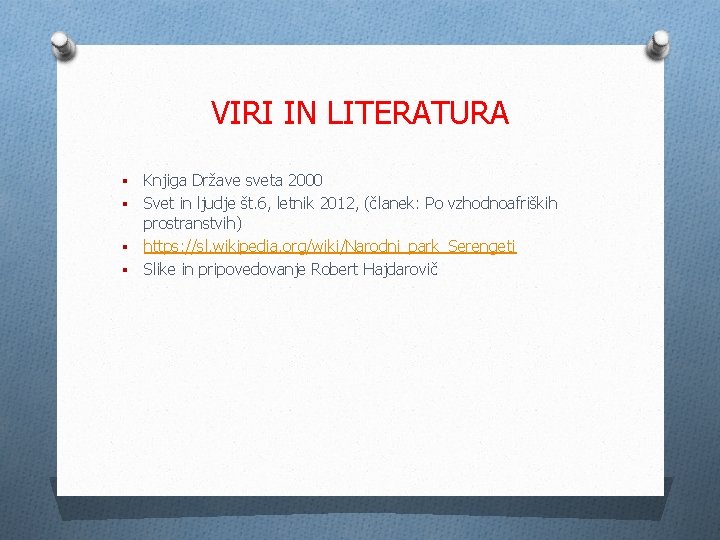 VIRI IN LITERATURA Knjiga Države sveta 2000 § Svet in ljudje št. 6, letnik