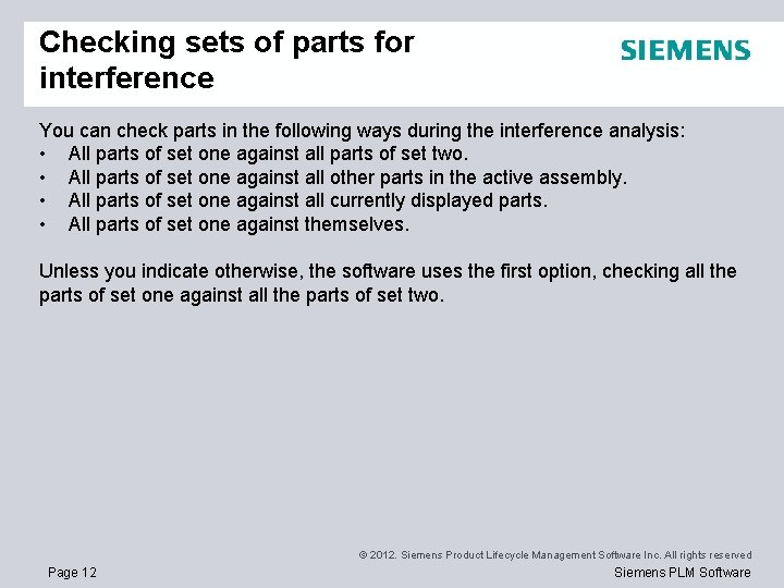 Checking sets of parts for interference You can check parts in the following ways