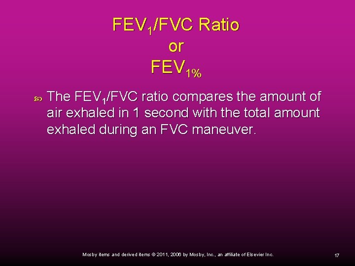 FEV 1/FVC Ratio or FEV 1% The FEV 1/FVC ratio compares the amount of