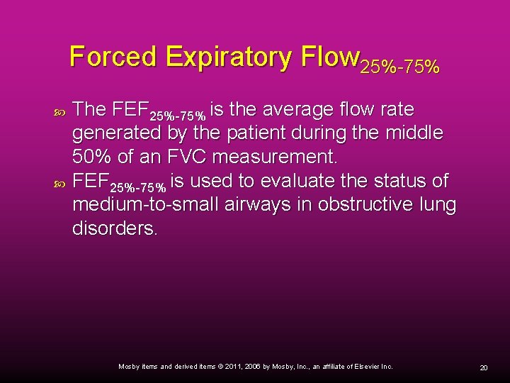 Forced Expiratory Flow 25%-75% The FEF 25%-75% is the average flow rate generated by