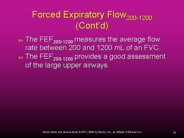 Forced Expiratory Flow 200 -1200 (Cont’d) The FEF 200 -1200 measures the average flow