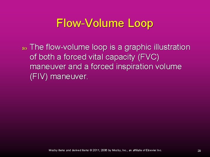 Flow-Volume Loop The flow-volume loop is a graphic illustration of both a forced vital
