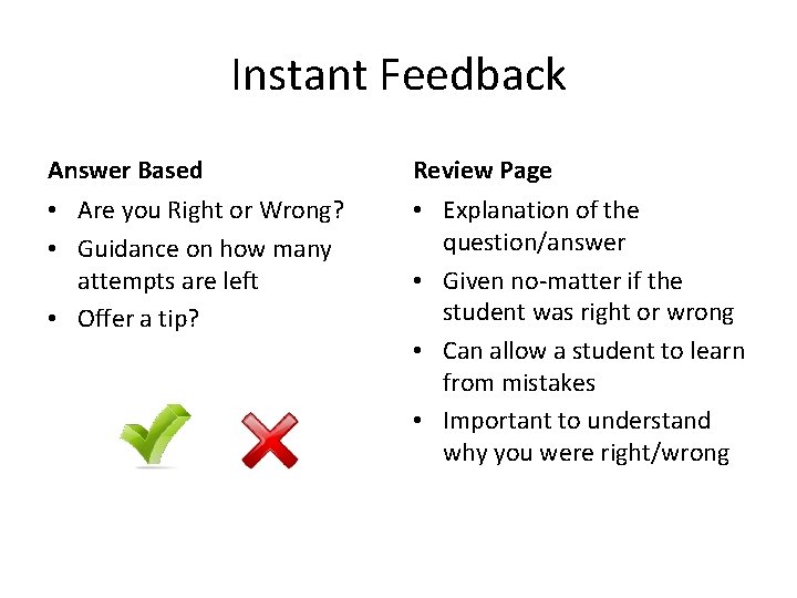 Instant Feedback Answer Based Review Page • Are you Right or Wrong? • Guidance