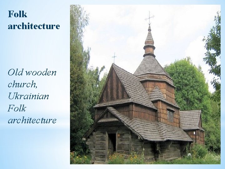 Folk architecture Old wooden church, Ukrainian Folk architecture 