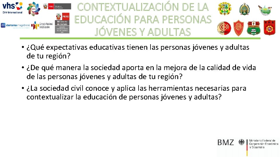 CONTEXTUALIZACIÓN DE LA EDUCACIÓN PARA PERSONAS JÓVENES Y ADULTAS • ¿Qué expectativas educativas tienen