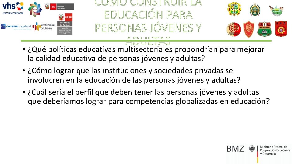 COMO CONSTRUIR LA EDUCACIÓN PARA PERSONAS JÓVENES Y ADULTAS • ¿Qué políticas educativas multisectoriales
