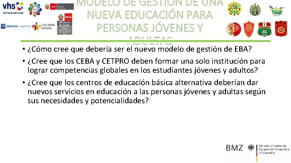 MODELO DE GESTIÓN DE UNA NUEVA EDUCACIÓN PARA PERSONAS JÓVENES Y ADULTAS • ¿Cómo