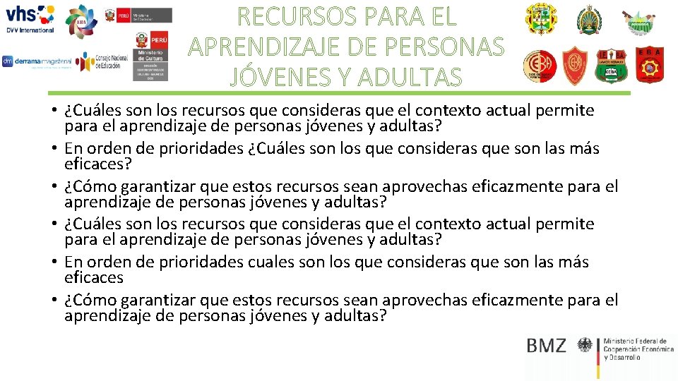 RECURSOS PARA EL APRENDIZAJE DE PERSONAS JÓVENES Y ADULTAS • ¿Cuáles son los recursos