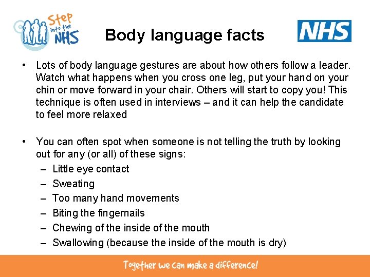 Body language facts • Lots of body language gestures are about how others follow