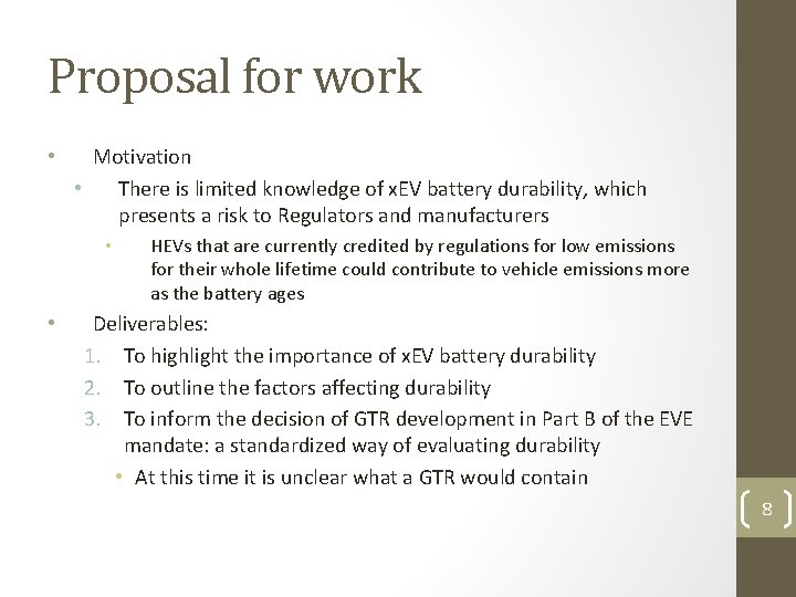 Proposal for work • Motivation • There is limited knowledge of x. EV battery