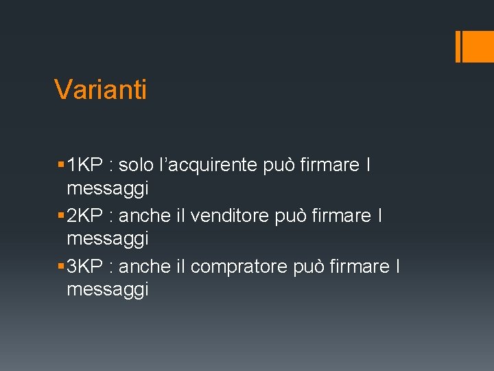 Varianti § 1 KP : solo l’acquirente può firmare I messaggi § 2 KP