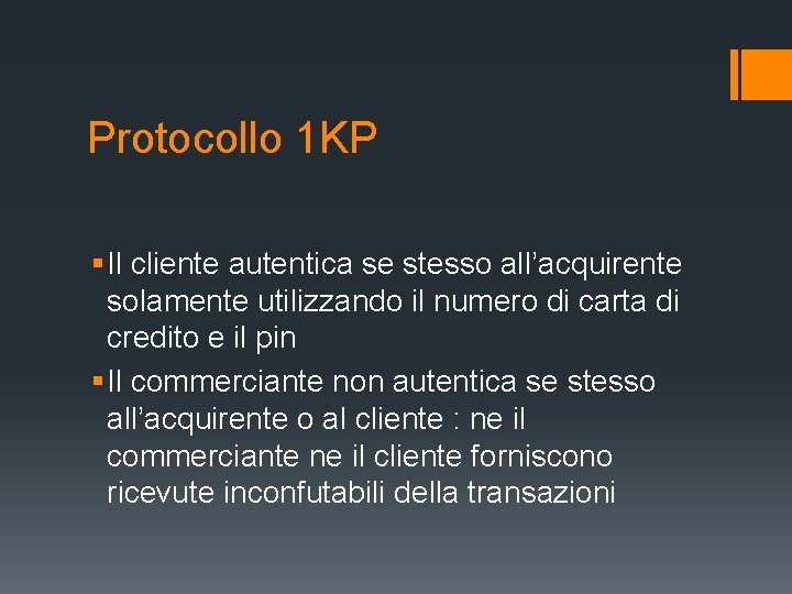 Protocollo 1 KP § Il cliente autentica se stesso all’acquirente solamente utilizzando il numero