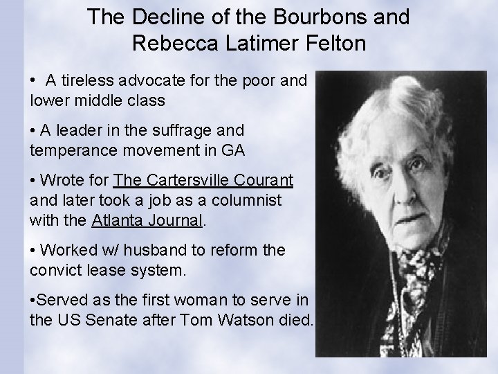 The Decline of the Bourbons and Rebecca Latimer Felton • A tireless advocate for