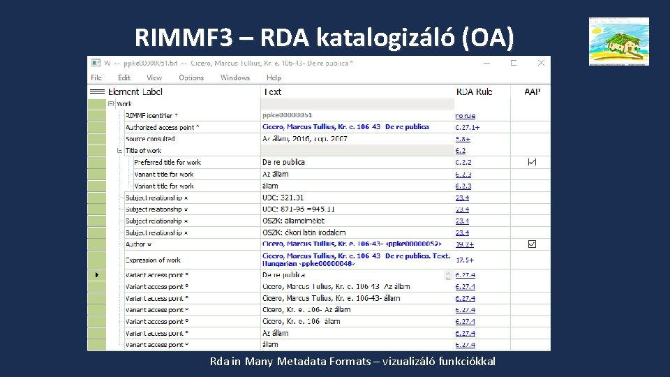 RIMMF 3 – RDA katalogizáló (OA) Rda in Many Metadata Formats – vizualizáló funkciókkal