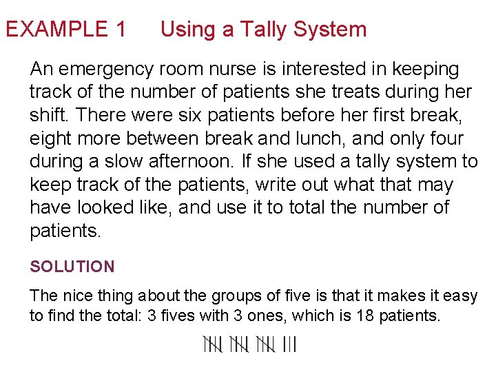 EXAMPLE 1 Using a Tally System An emergency room nurse is interested in keeping