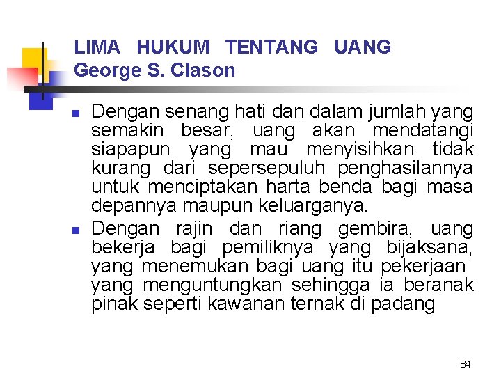 LIMA HUKUM TENTANG UANG George S. Clason n n Dengan senang hati dan dalam