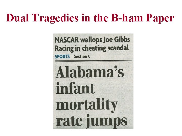 Dual Tragedies in the B-ham Paper 