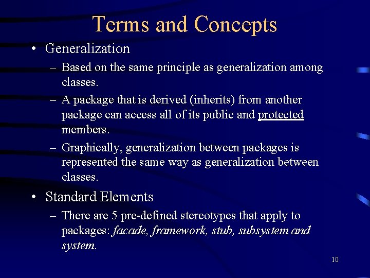Terms and Concepts • Generalization – Based on the same principle as generalization among