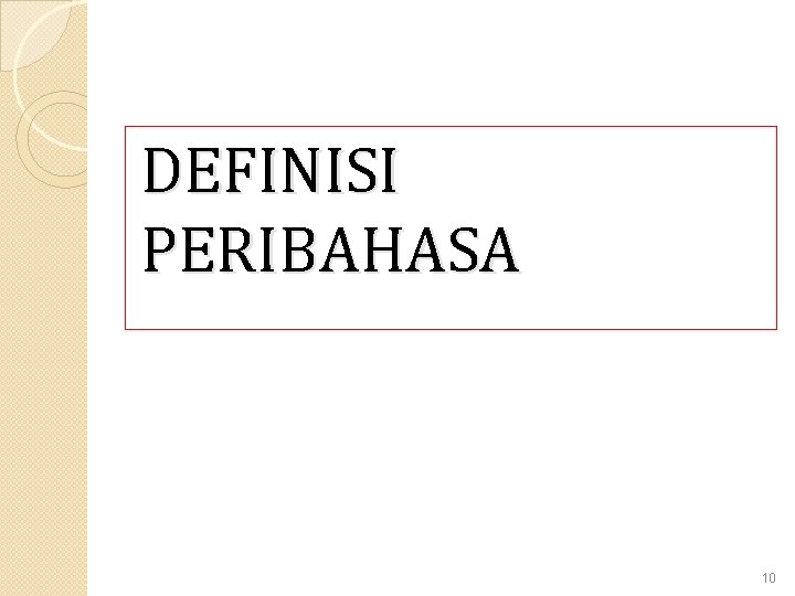 DEFINISI PERIBAHASA 10 