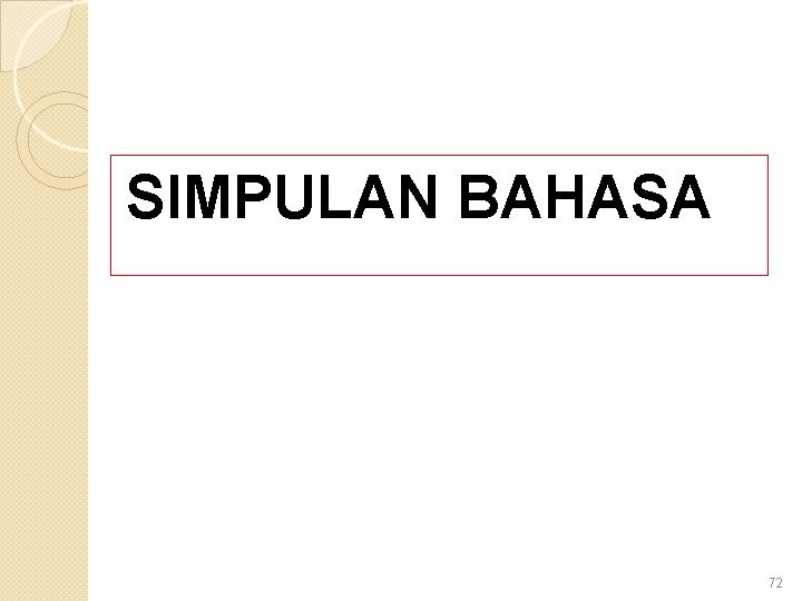 SIMPULAN BAHASA 72 