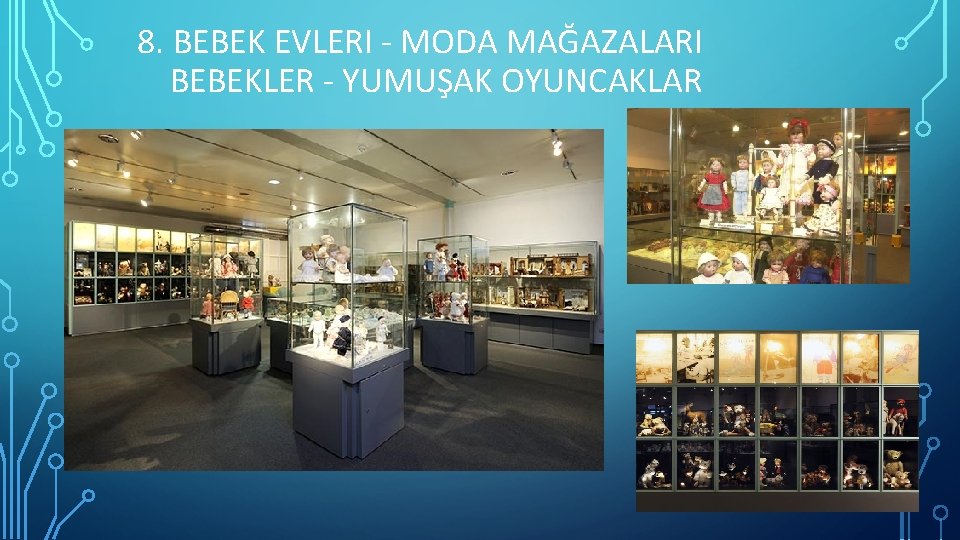 8. BEBEK EVLERI - MODA MAĞAZALARI BEBEKLER - YUMUŞAK OYUNCAKLAR 