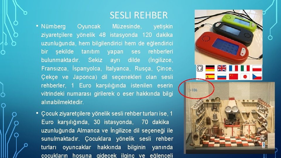 SESLI REHBER • Nürnberg Oyuncak Müzesinde, yetişkin ziyaretçilere yönelik 48 istasyonda 120 dakika uzunluğunda,
