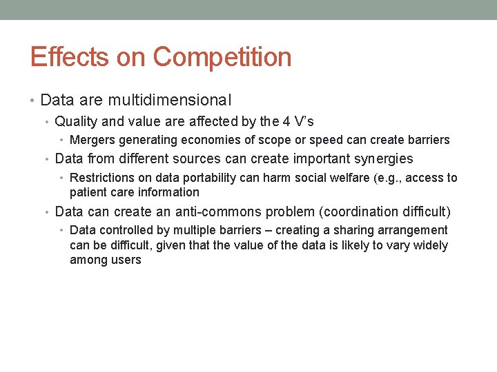Effects on Competition • Data are multidimensional • Quality and value are affected by