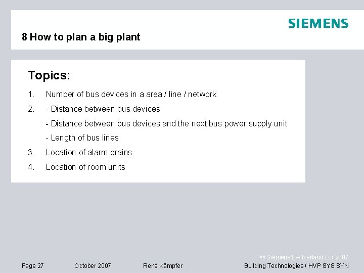 8 How to plan a big plant Topics: 1. Number of bus devices in
