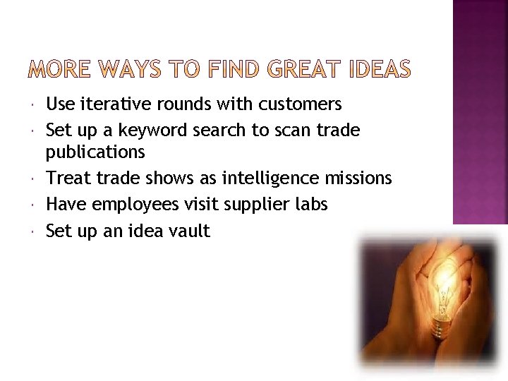  Use iterative rounds with customers Set up a keyword search to scan trade