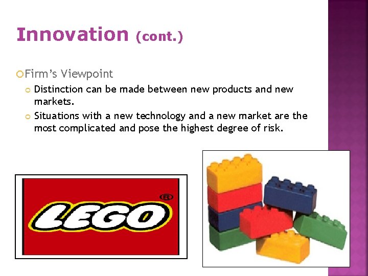 Innovation Firm’s (cont. ) Viewpoint Distinction can be made between new products and new