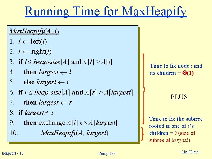 Running Time for Max. Heapify(A, i) 1. l left(i) 2. r right(i) 3. if