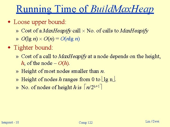 Running Time of Build. Max. Heap w Loose upper bound: » Cost of a