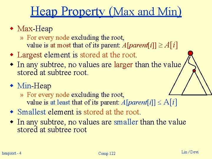 Heap Property (Max and Min) w Max-Heap » For every node excluding the root,