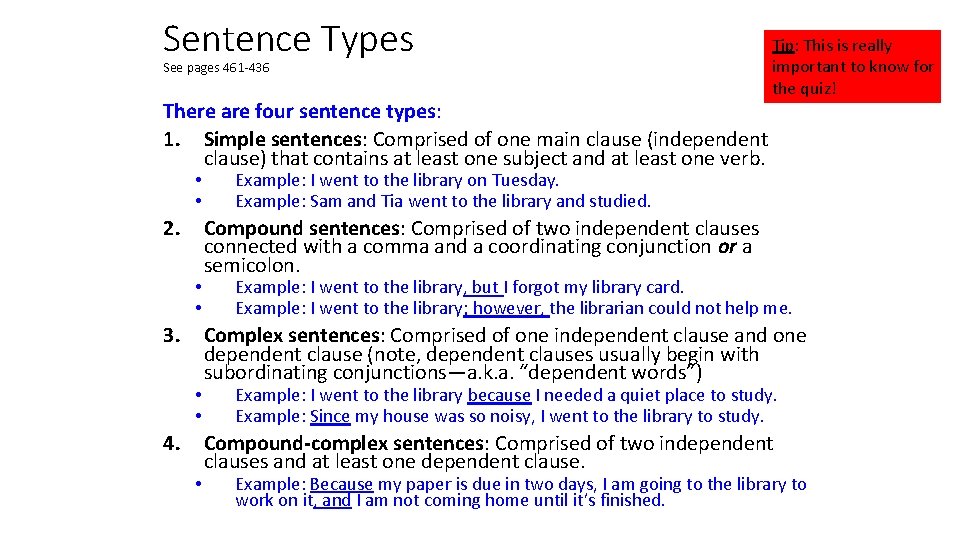 Sentence Types See pages 461 -436 There are four sentence types: 1. Simple sentences: