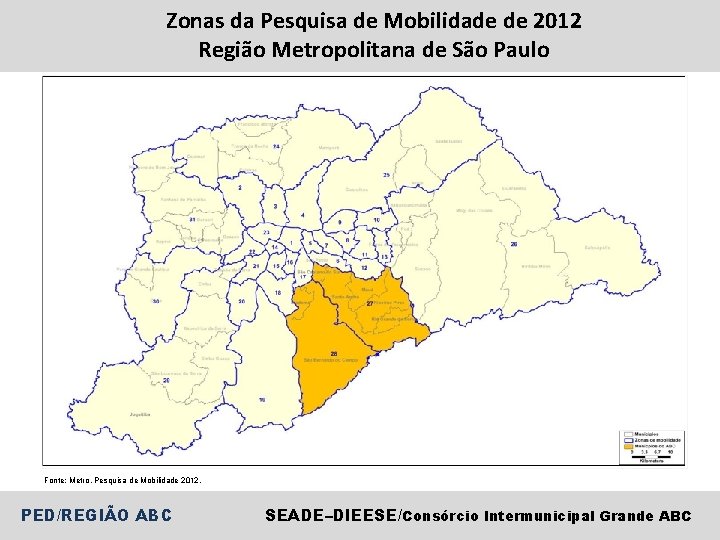 Zonas da Pesquisa de Mobilidade de 2012 Região Metropolitana de São Paulo Fonte: Metro.